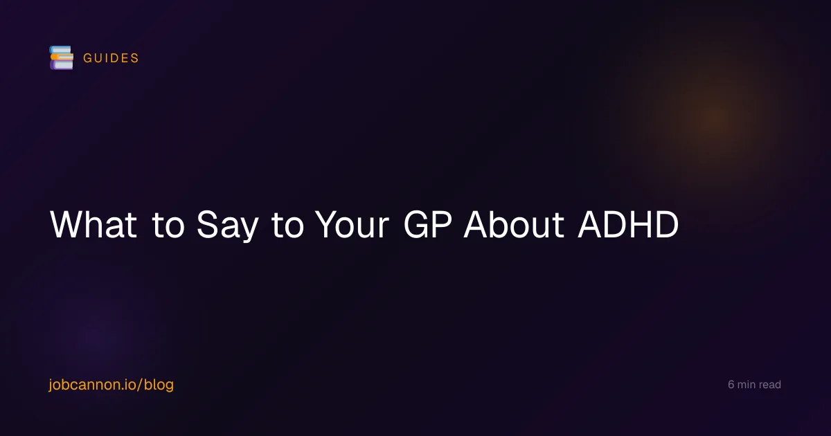 What to Say to Your GP About ADHD