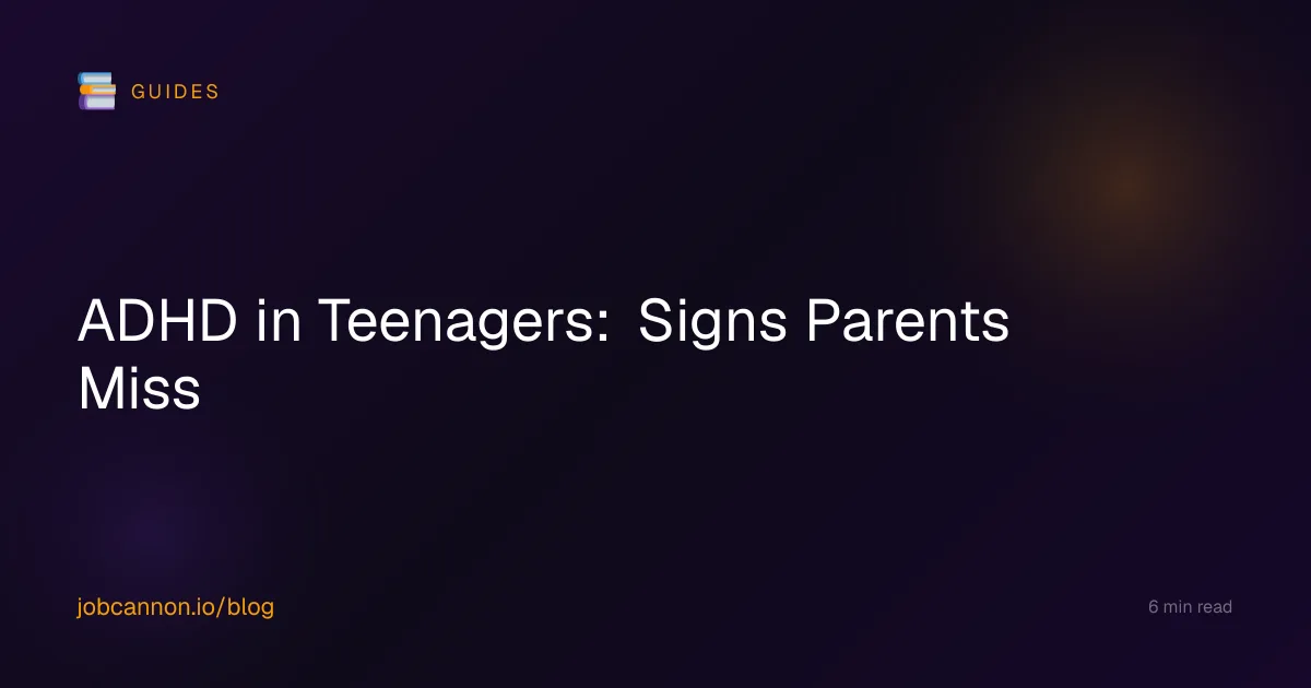 ADHD in Teenagers: Signs Parents Miss
