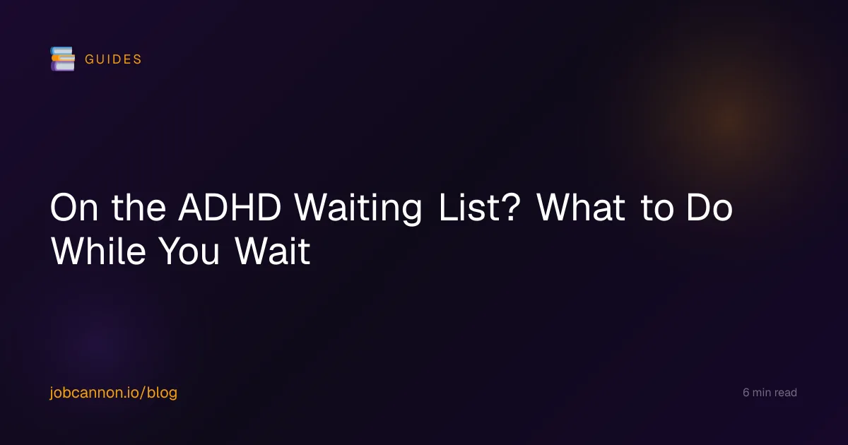 On the ADHD Waiting List? What to Do While You Wait