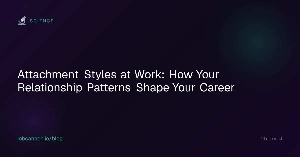 Attachment Styles at Work: How Your Relationship Patterns Shape Your Career