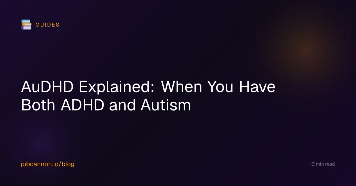 AuDHD Explained: When You Have Both ADHD and Autism