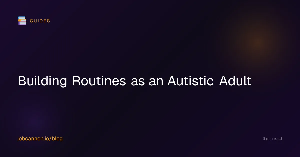 Building Routines as an Autistic Adult