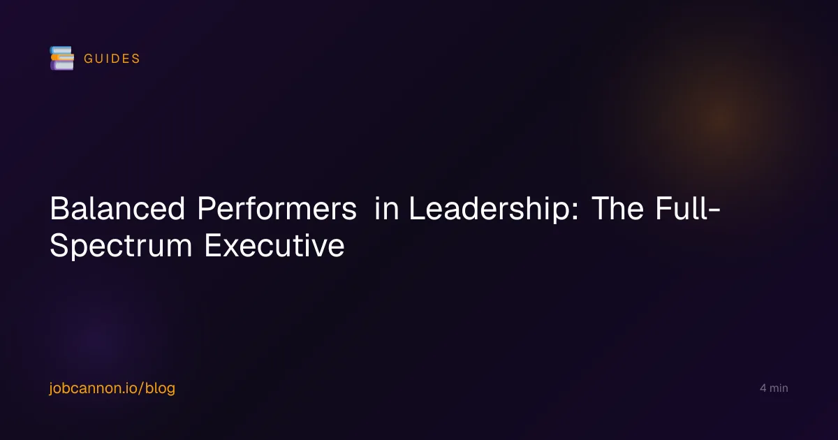 Balanced Performers in Leadership: The Full-Spectrum Executive