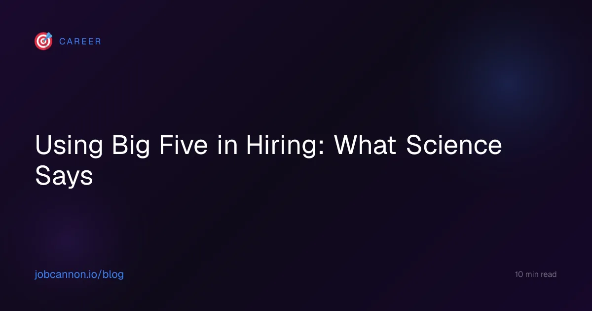 Using Big Five in Hiring: What Science Says