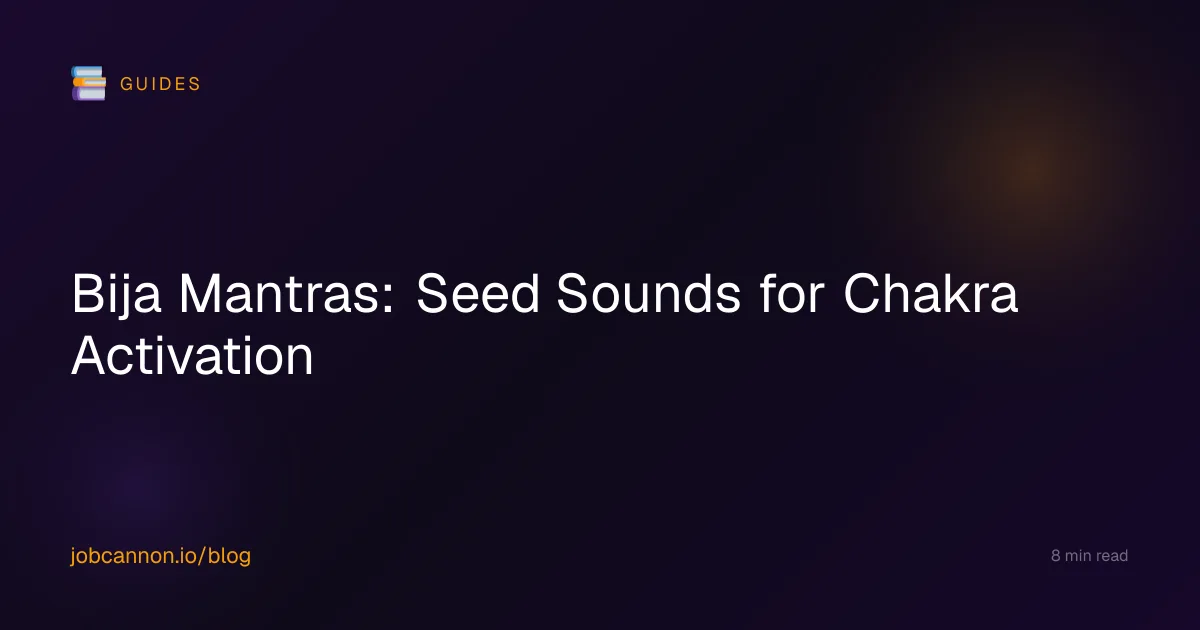 Bija Mantras: Seed Sounds for Chakra Activation