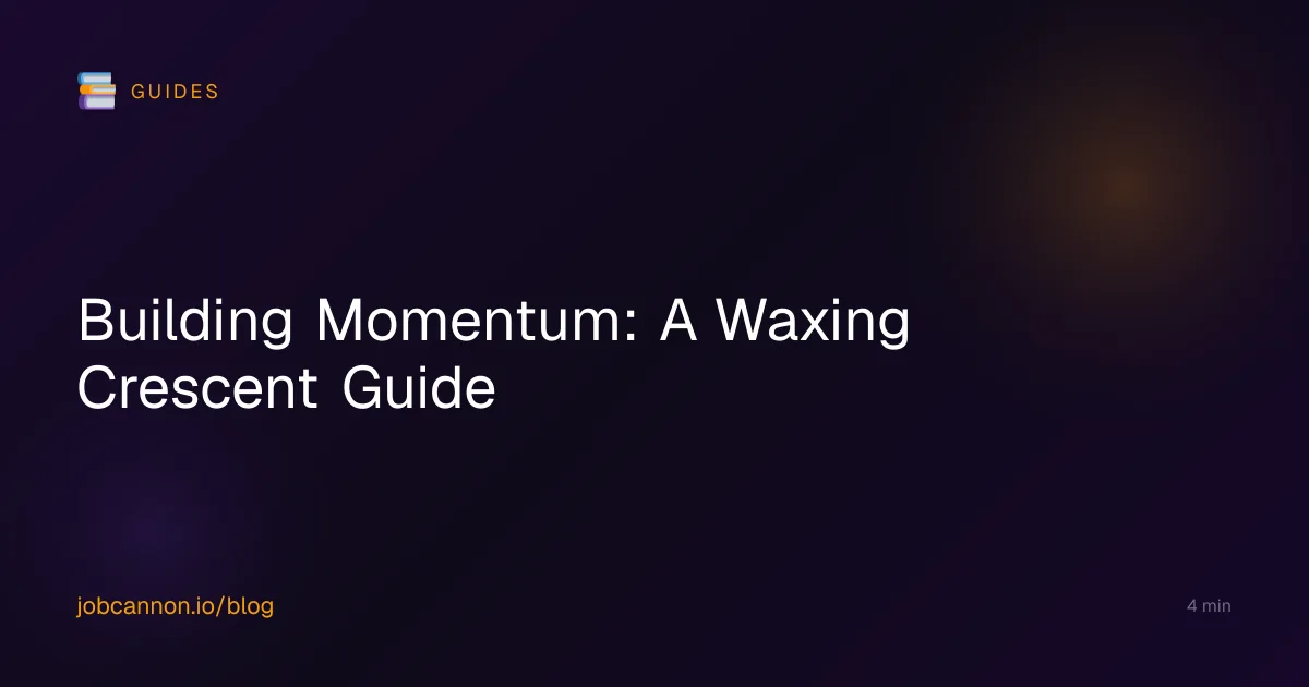 Building Momentum: A Waxing Crescent Guide
