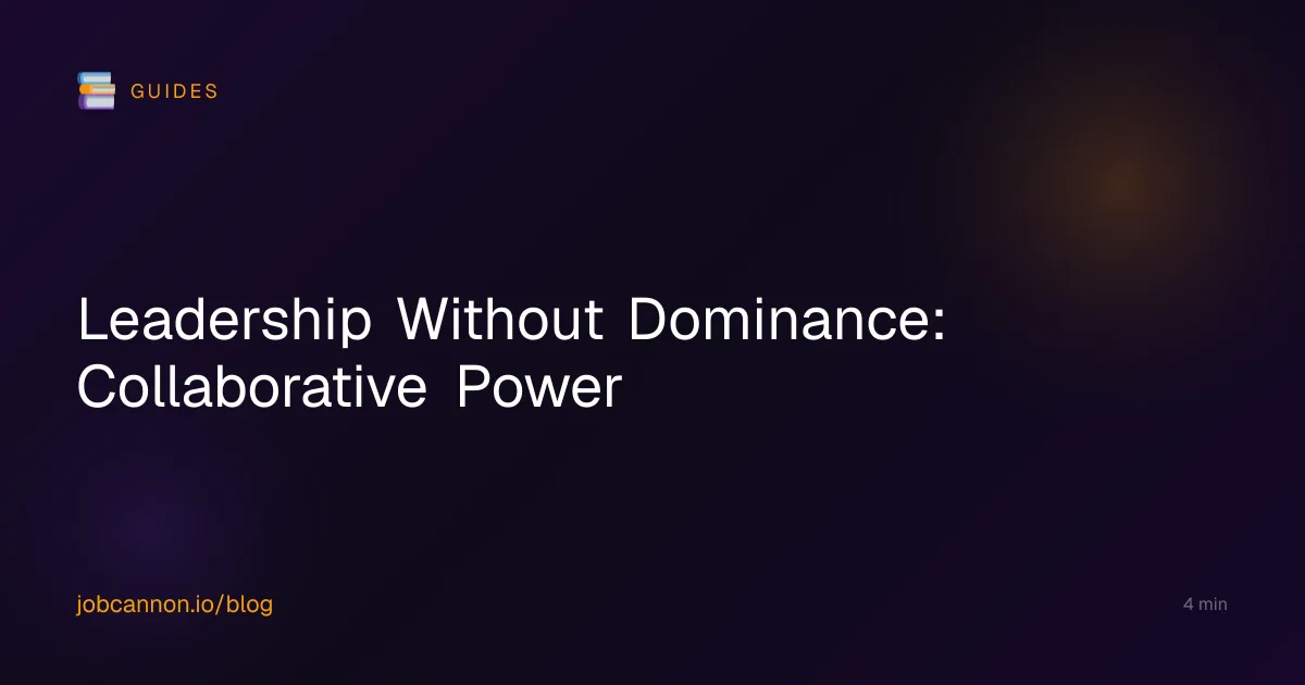 Leadership Without Dominance: Collaborative Power