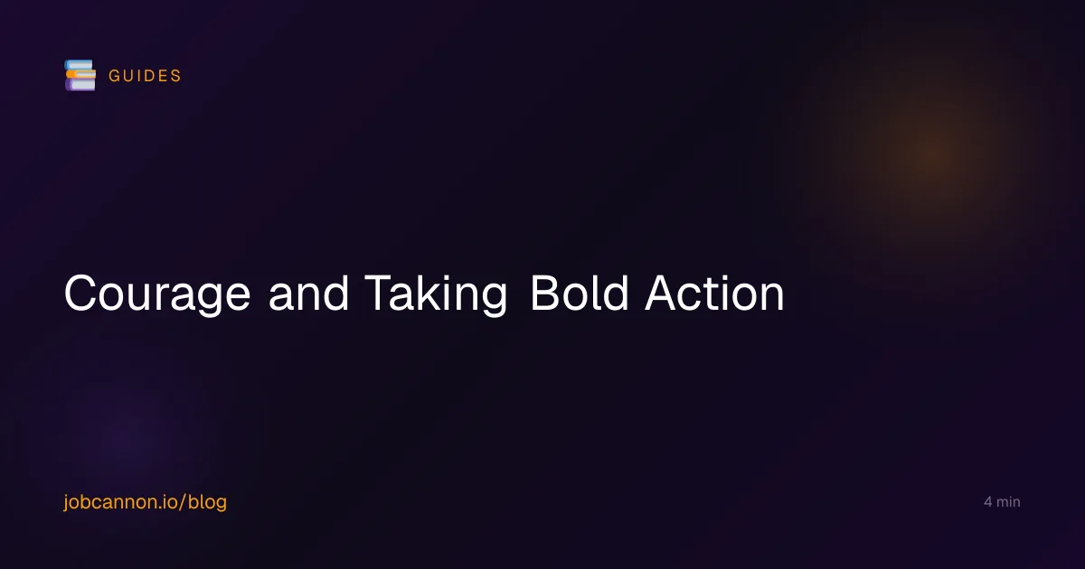 Courage and Taking Bold Action