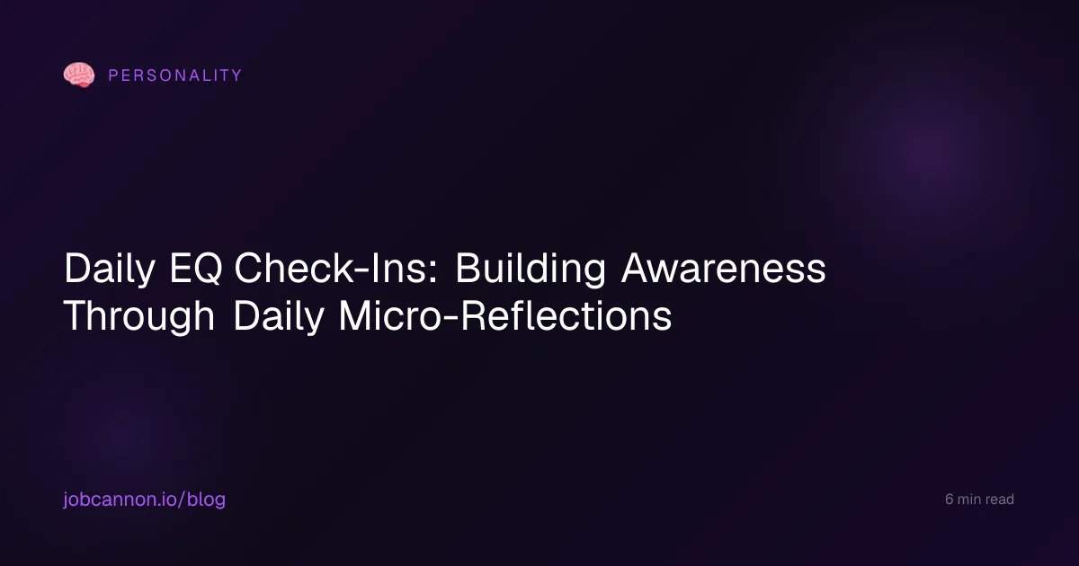 Daily EQ Check-Ins: Building Awareness Through Daily Micro-Reflections