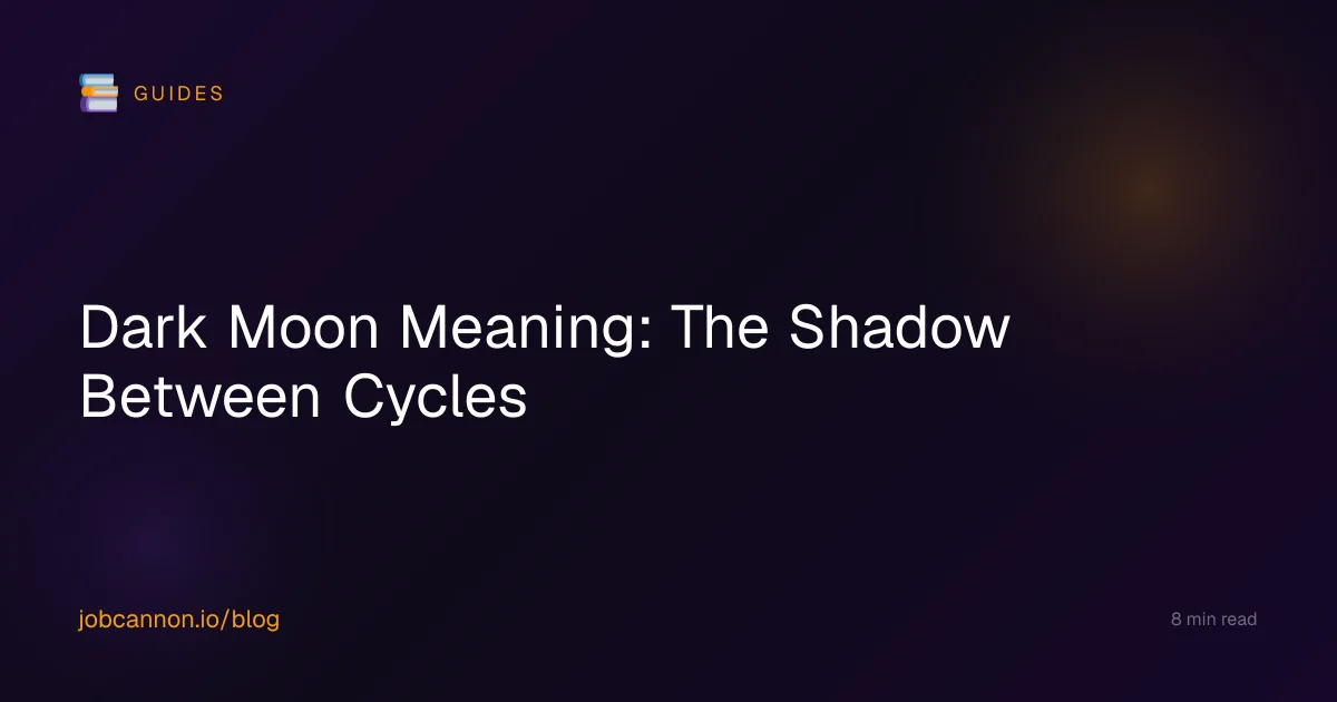 Dark Moon Meaning: The Shadow Between Cycles