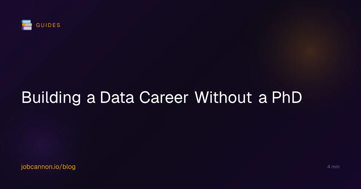 Building a Data Career Without a PhD