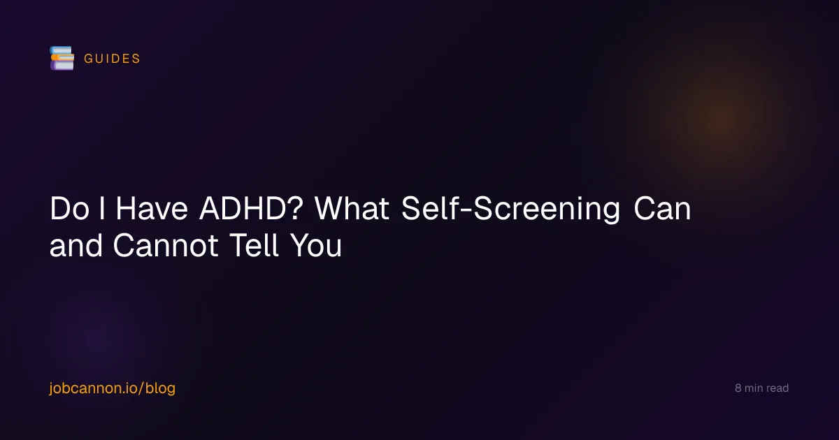 Do I Have ADHD? What Self-Screening Can and Cannot Tell You