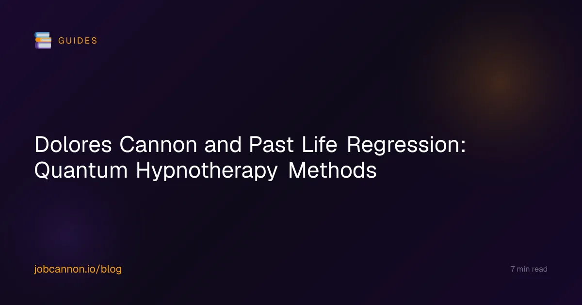 Dolores Cannon and Past Life Regression: Quantum Hypnotherapy Methods