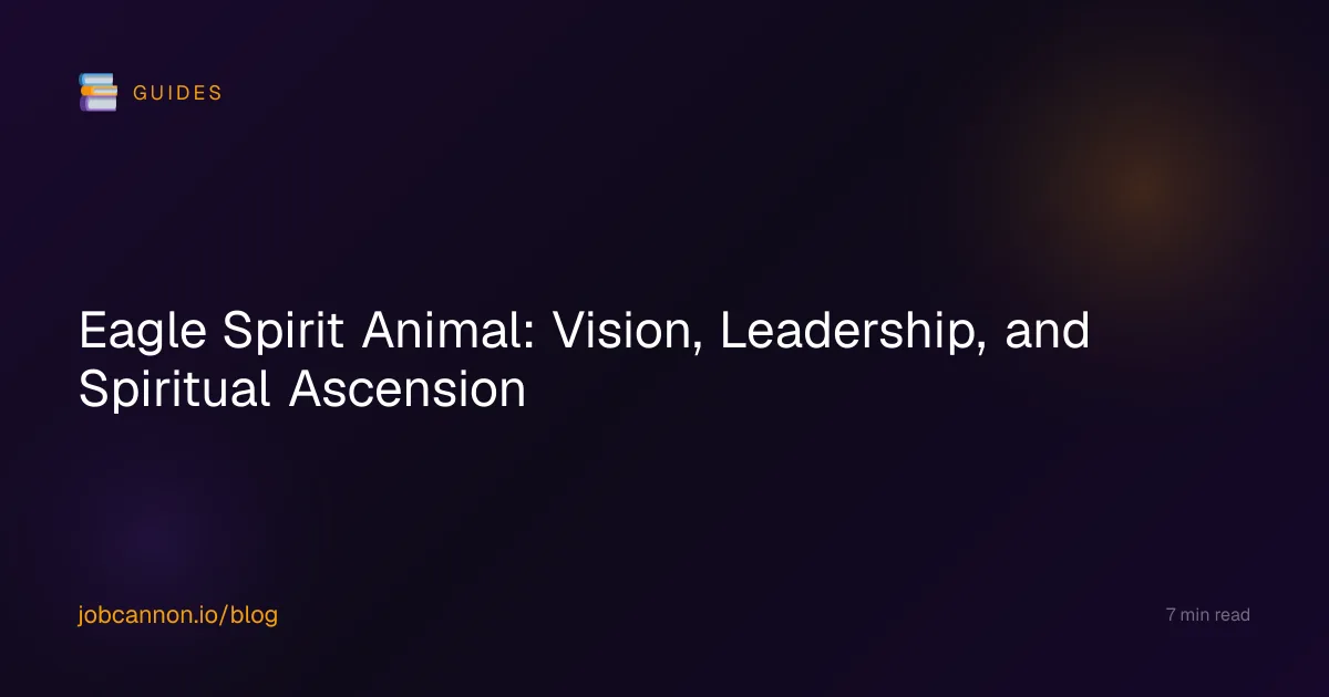 Eagle Spirit Animal: Vision, Leadership, and Spiritual Ascension
