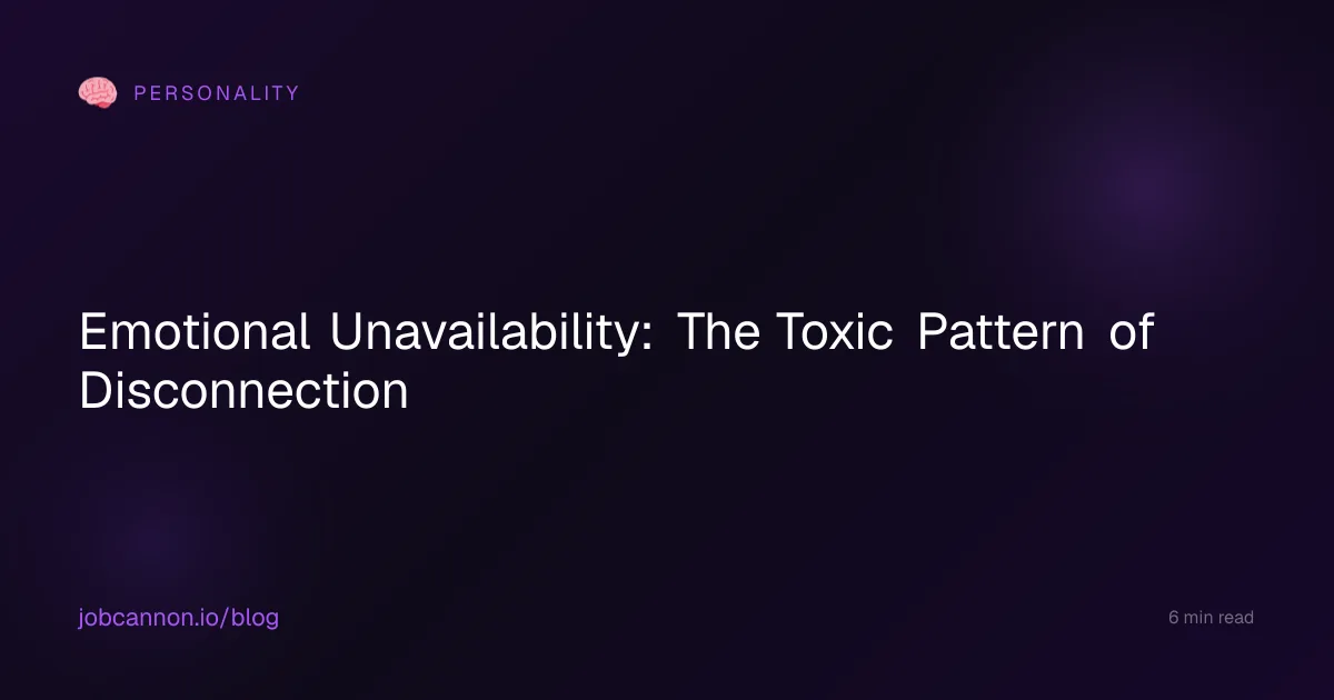 Emotional Unavailability: The Toxic Pattern of Disconnection