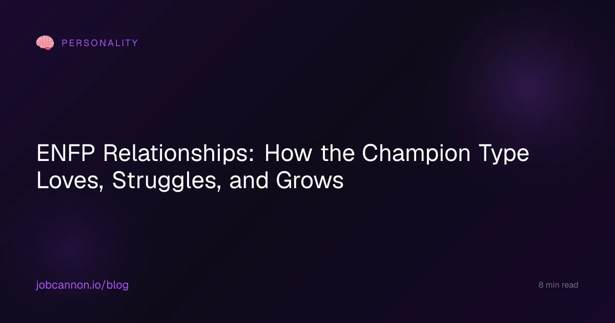 ENFP Relationships: How the Champion Type Loves, Struggles, and Grows