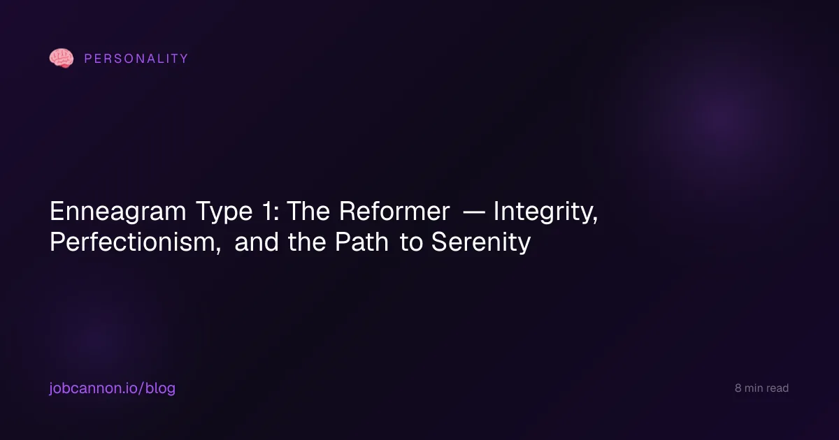 Enneagram Type 1: The Reformer — Integrity, Perfectionism, and the Path to Serenity