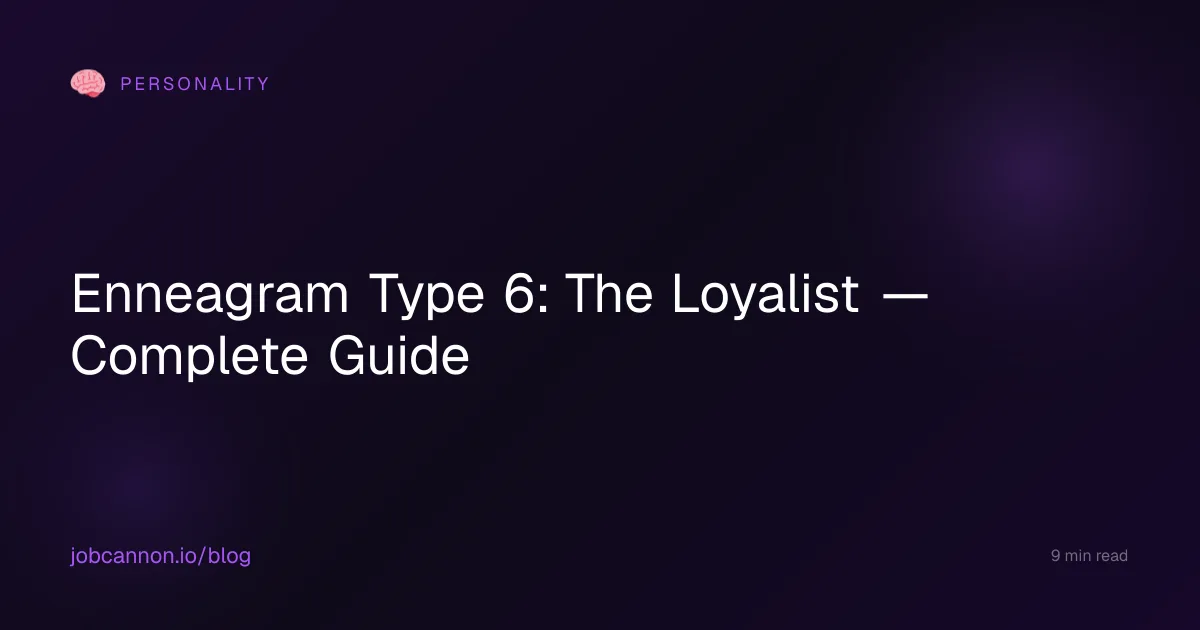 Enneagram Type 6: The Loyalist — Complete Guide