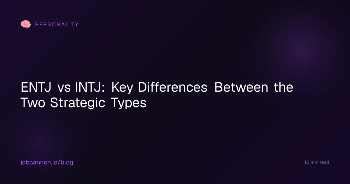 ENTJ vs INTJ: Key Differences Between the Two Strategic Types