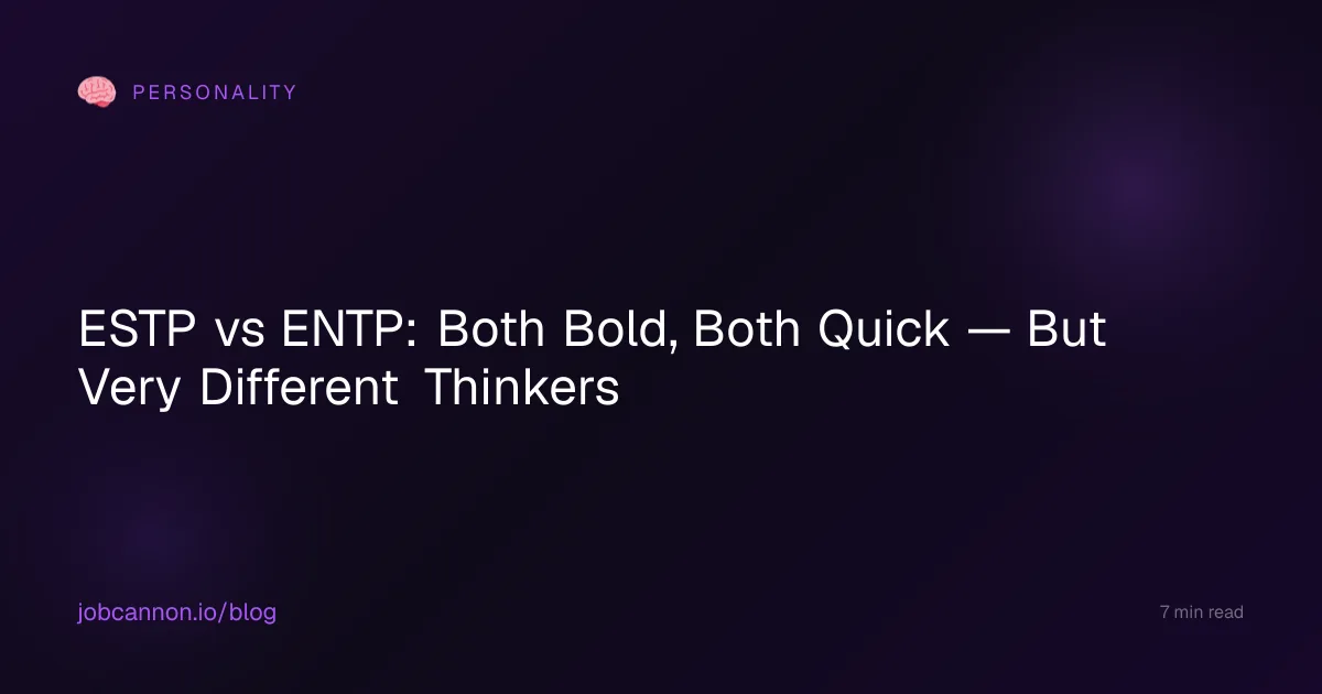 ESTP vs ENTP: Both Bold, Both Quick — But Very Different Thinkers