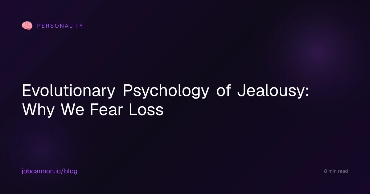 Evolutionary Psychology of Jealousy: Why We Fear Loss