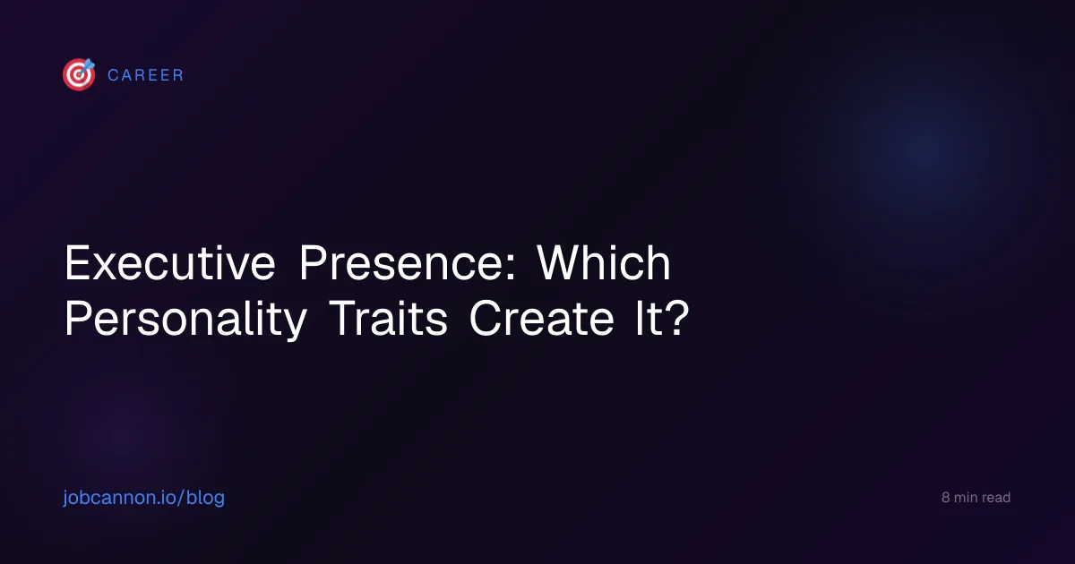 Executive Presence: Which Personality Traits Create It?