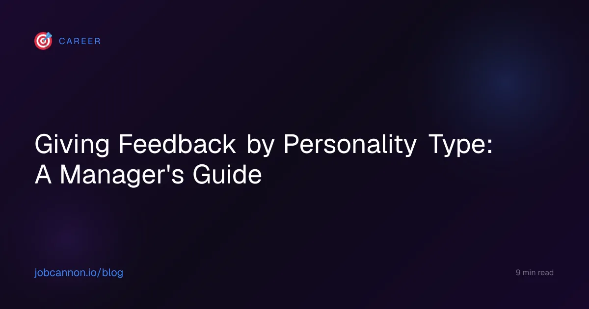 Giving Feedback by Personality Type: A Manager's Guide