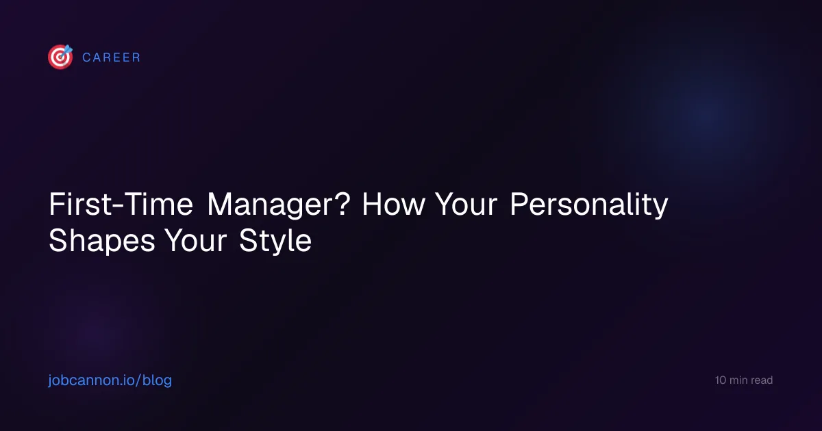 First-Time Manager? How Your Personality Shapes Your Style