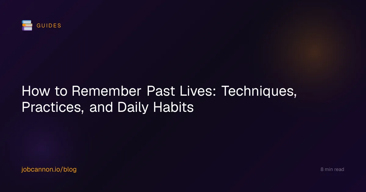 How to Remember Past Lives: Techniques, Practices, and Daily Habits
