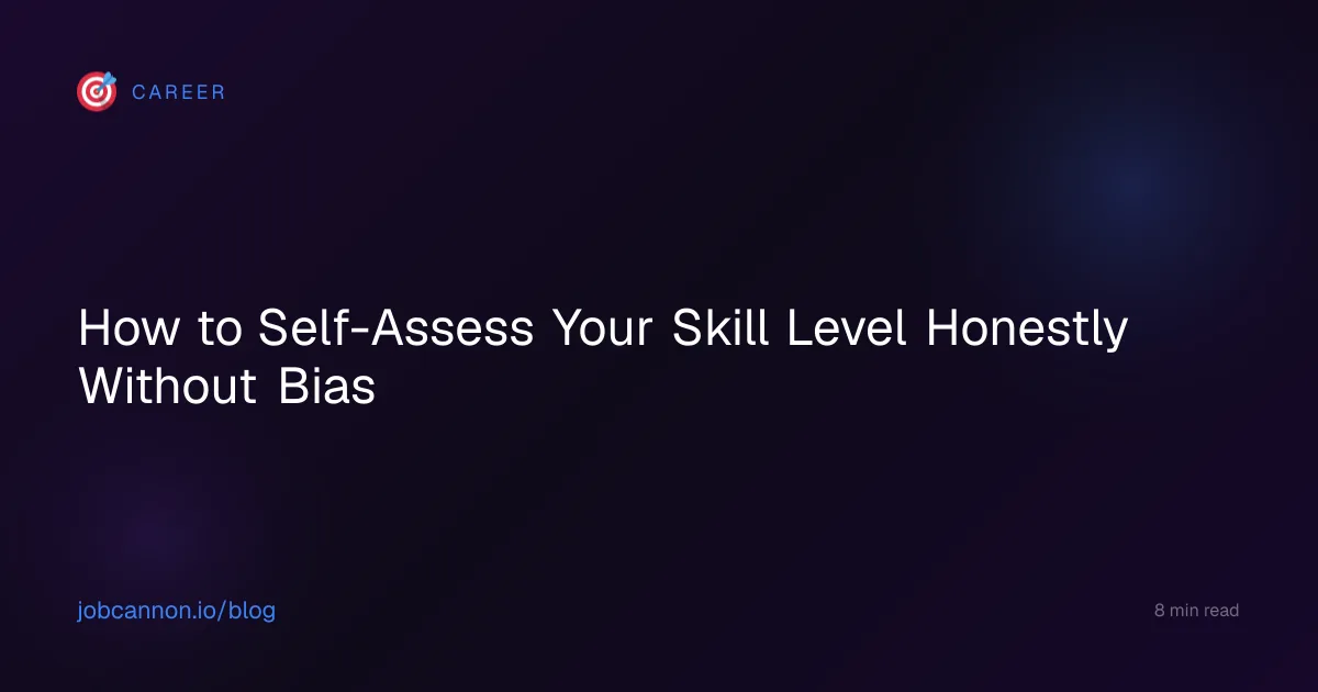 How to Self-Assess Your Skill Level Honestly Without Bias