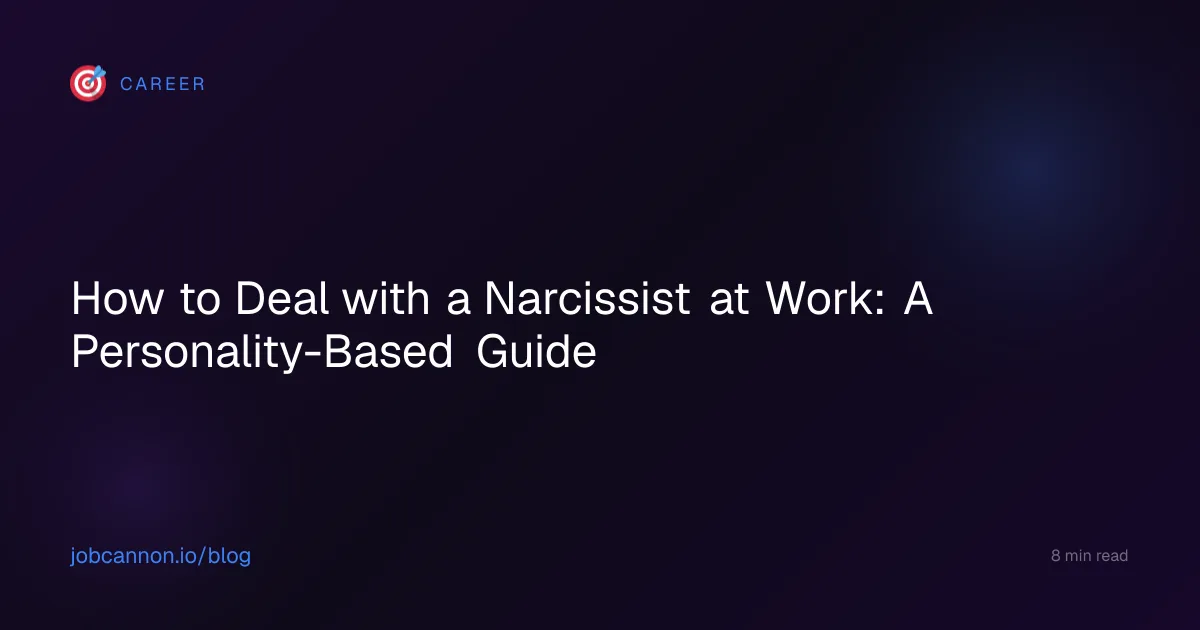 How to Deal with a Narcissist at Work: A Personality-Based Guide
