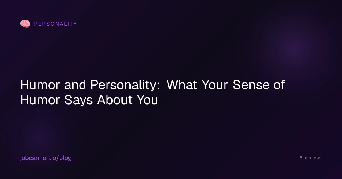Humor and Personality: What Your Sense of Humor Says About You