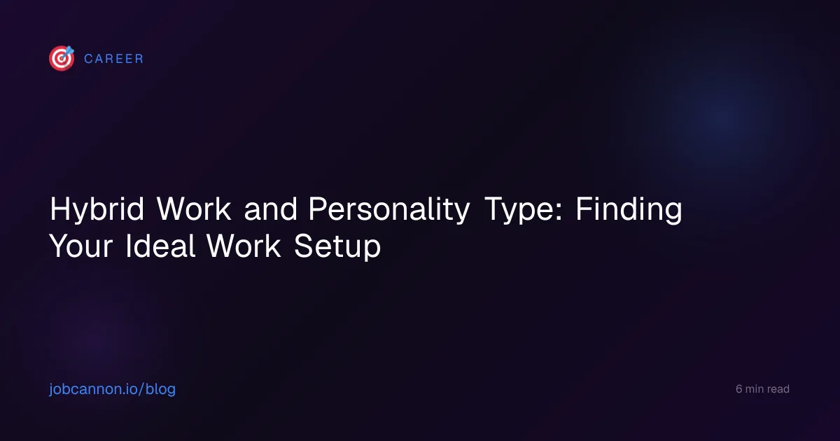 Hybrid Work and Personality Type: Finding Your Ideal Work Setup