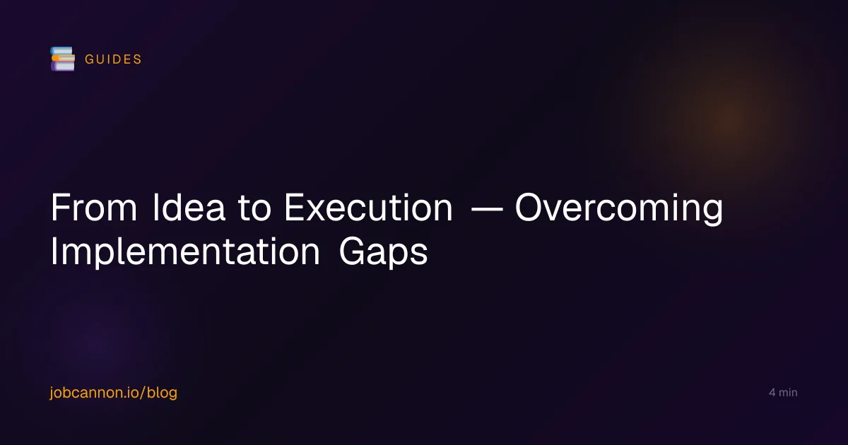 From Idea to Execution — Overcoming Implementation Gaps