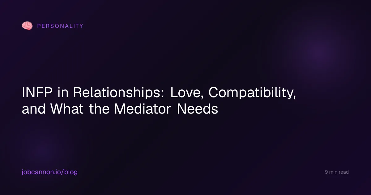 INFP in Relationships: Love, Compatibility, and What the Mediator Needs