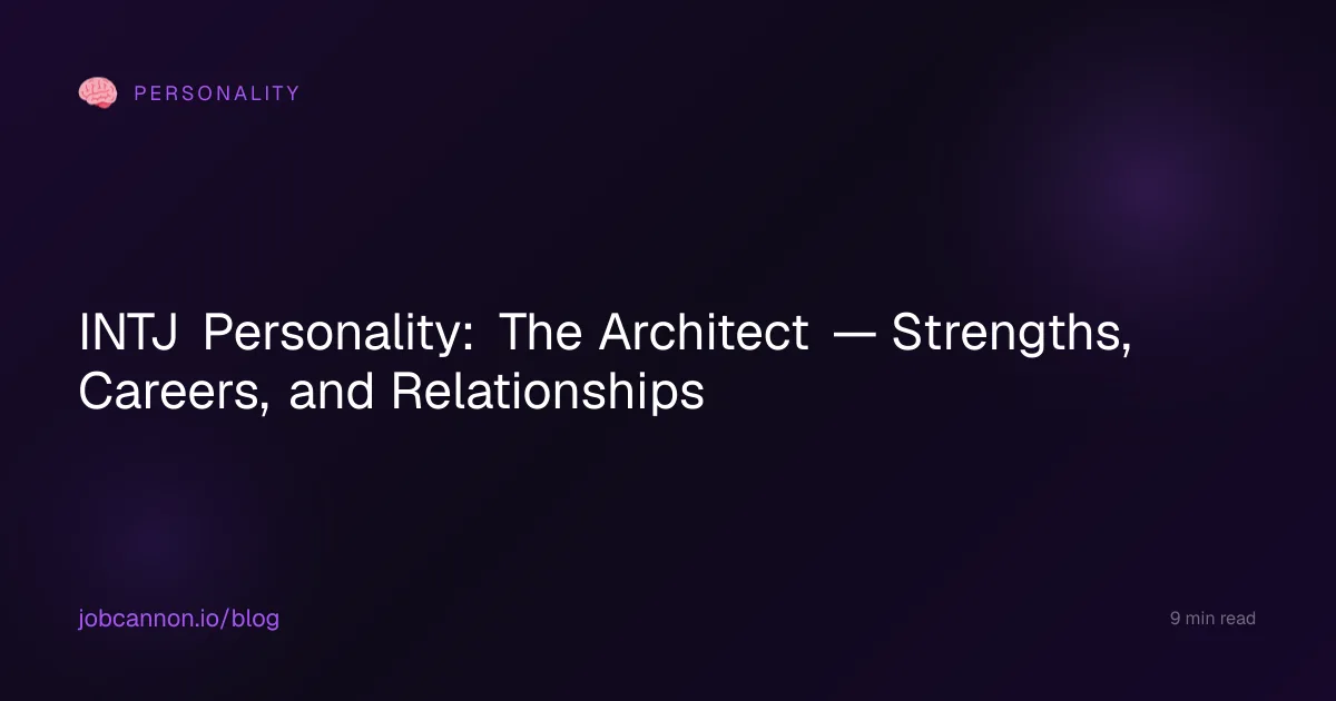INTJ Personality: The Architect — Strengths, Careers, and Relationships
