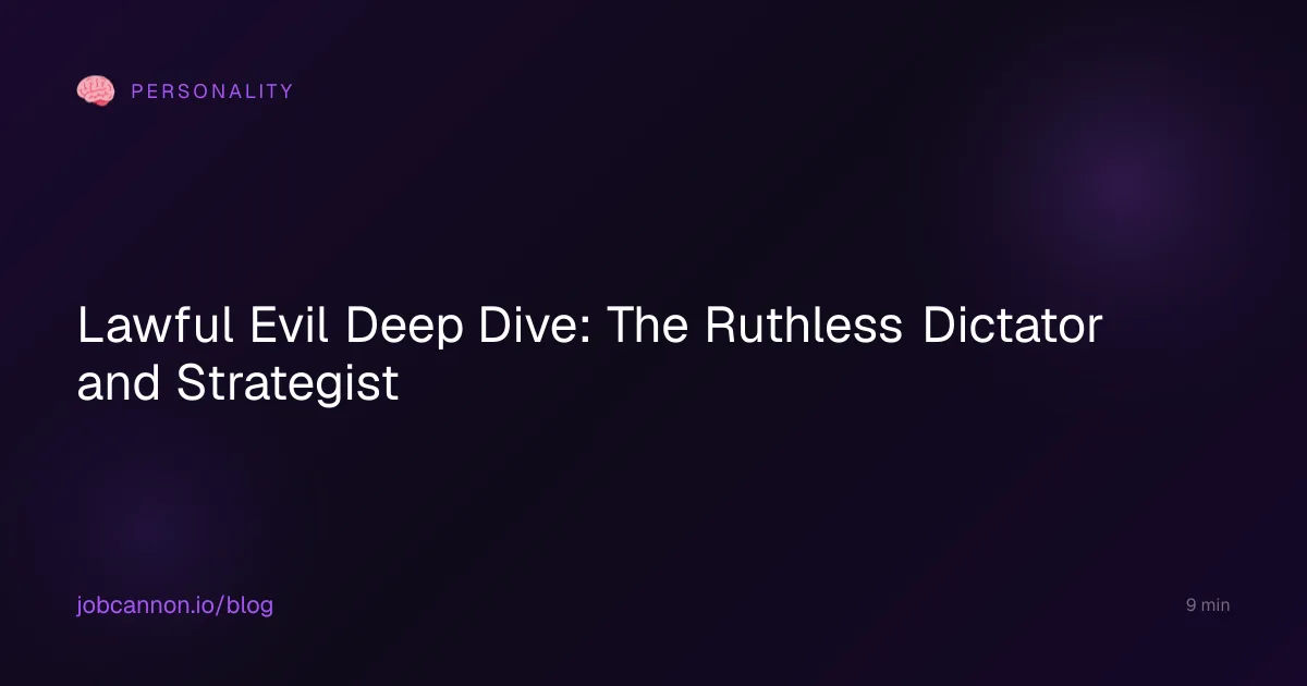 Lawful Evil Deep Dive: The Ruthless Dictator and Strategist