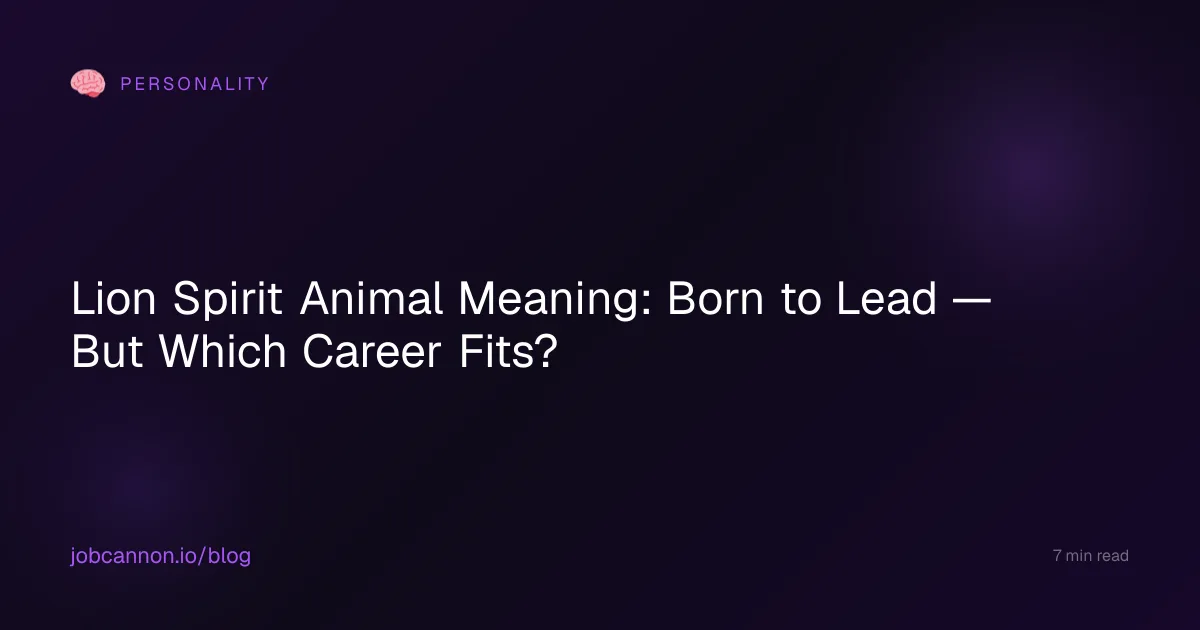 Lion Spirit Animal Meaning: Born to Lead — But Which Career Fits?
