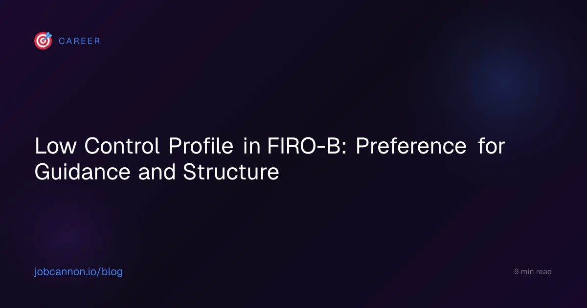 Low Control Profile in FIRO-B: Preference for Guidance and Structure