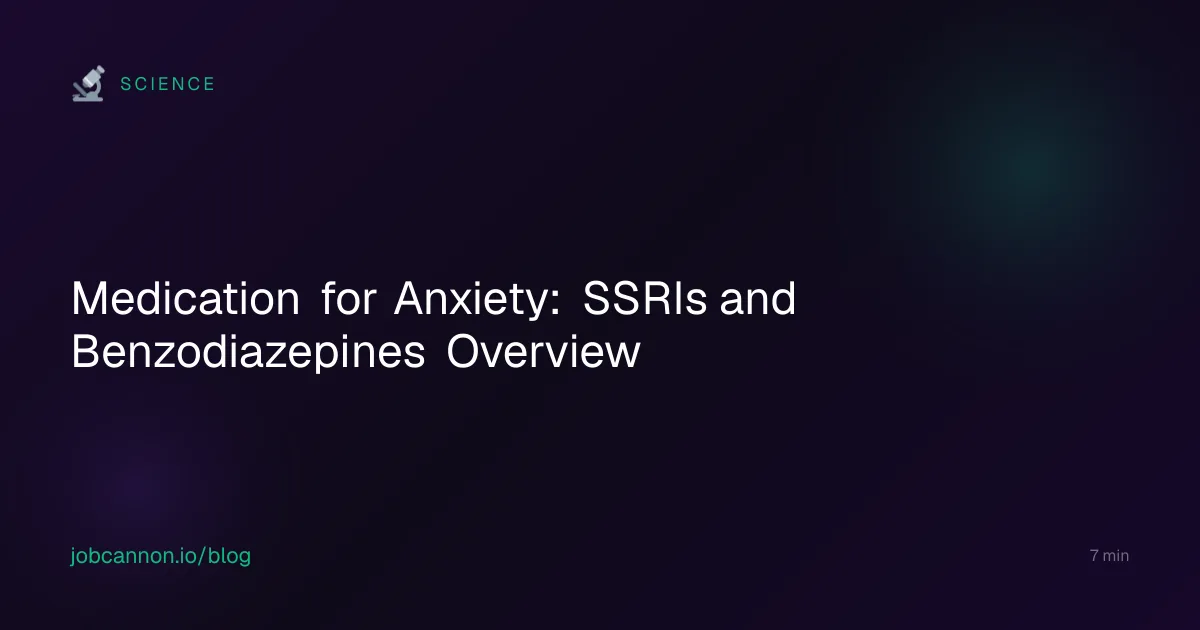 Medication for Anxiety: SSRIs and Benzodiazepines Overview