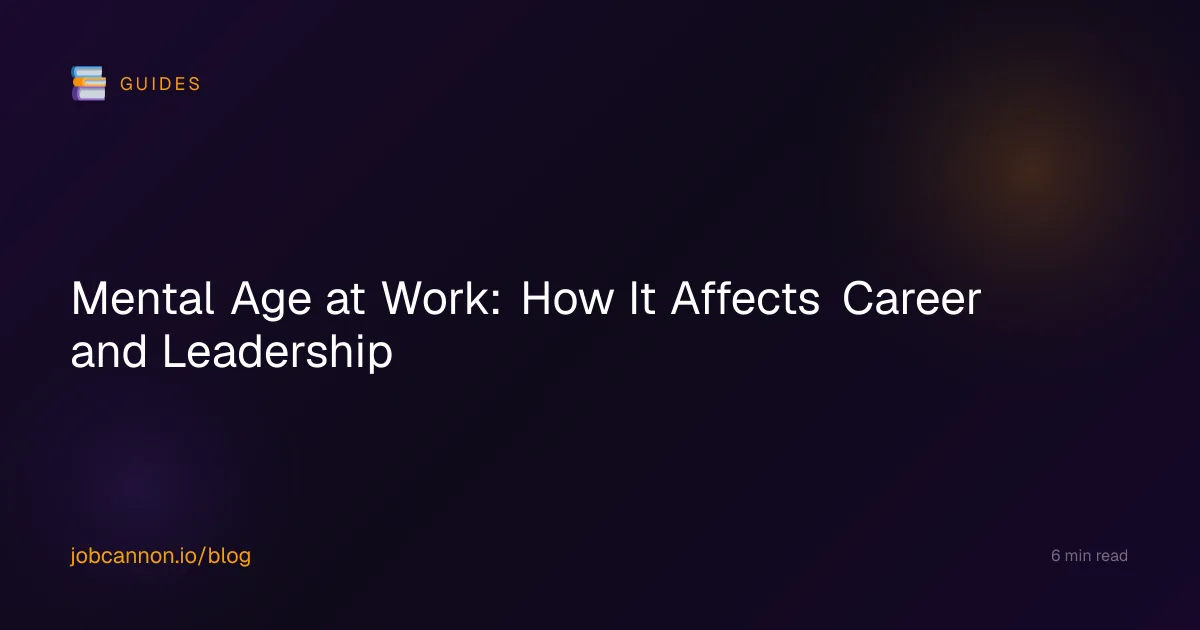 Mental Age at Work: How It Affects Career and Leadership
