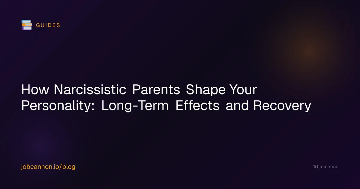 How Narcissistic Parents Shape Your Personality: Long-Term Effects and Recovery