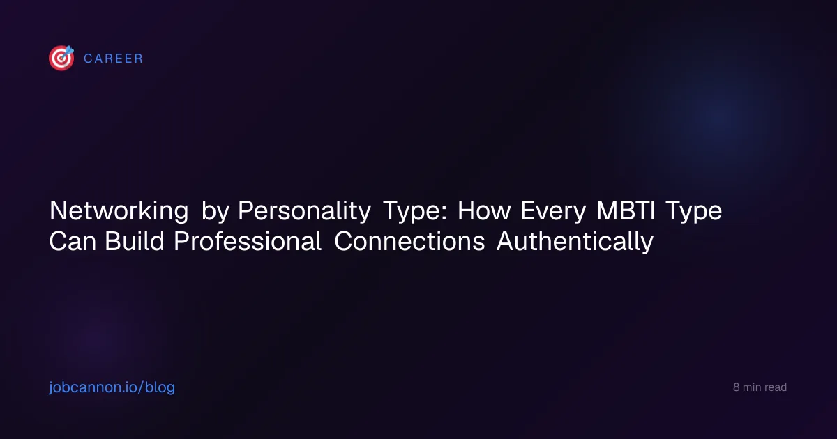 Networking by Personality Type: How Every MBTI Type Can Build Professional Connections Authentically
