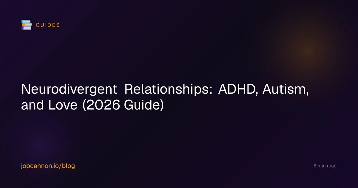 Neurodivergent Relationships: ADHD, Autism, and Love (2026 Guide)