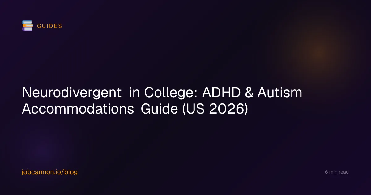 Neurodivergent in College: ADHD & Autism Accommodations Guide (US 2026)