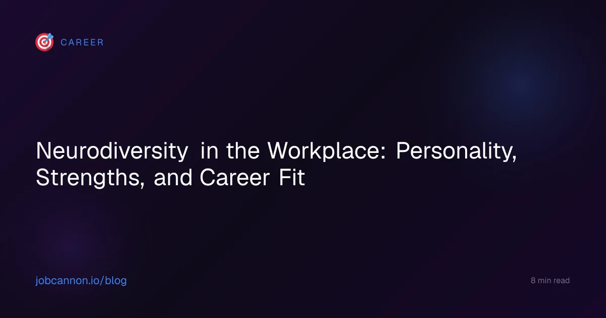Neurodiversity in the Workplace: Personality, Strengths, and Career Fit