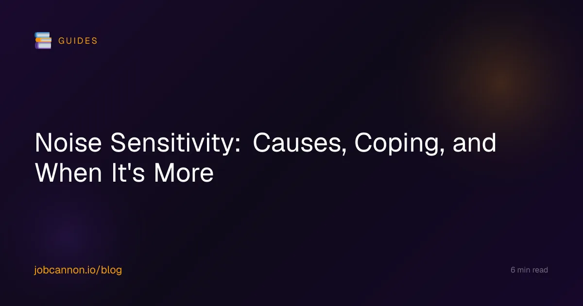 Noise Sensitivity: Causes, Coping, and When It's More
