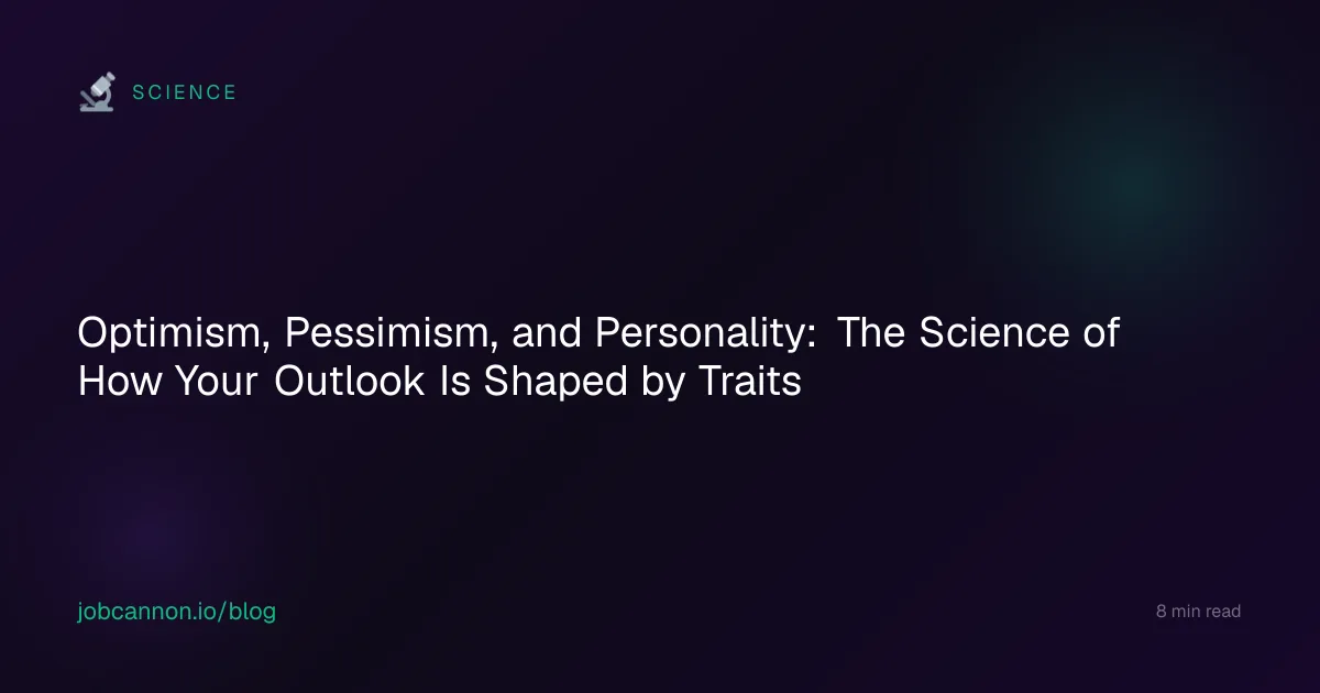 Optimism, Pessimism, and Personality: The Science of How Your Outlook Is Shaped by Traits
