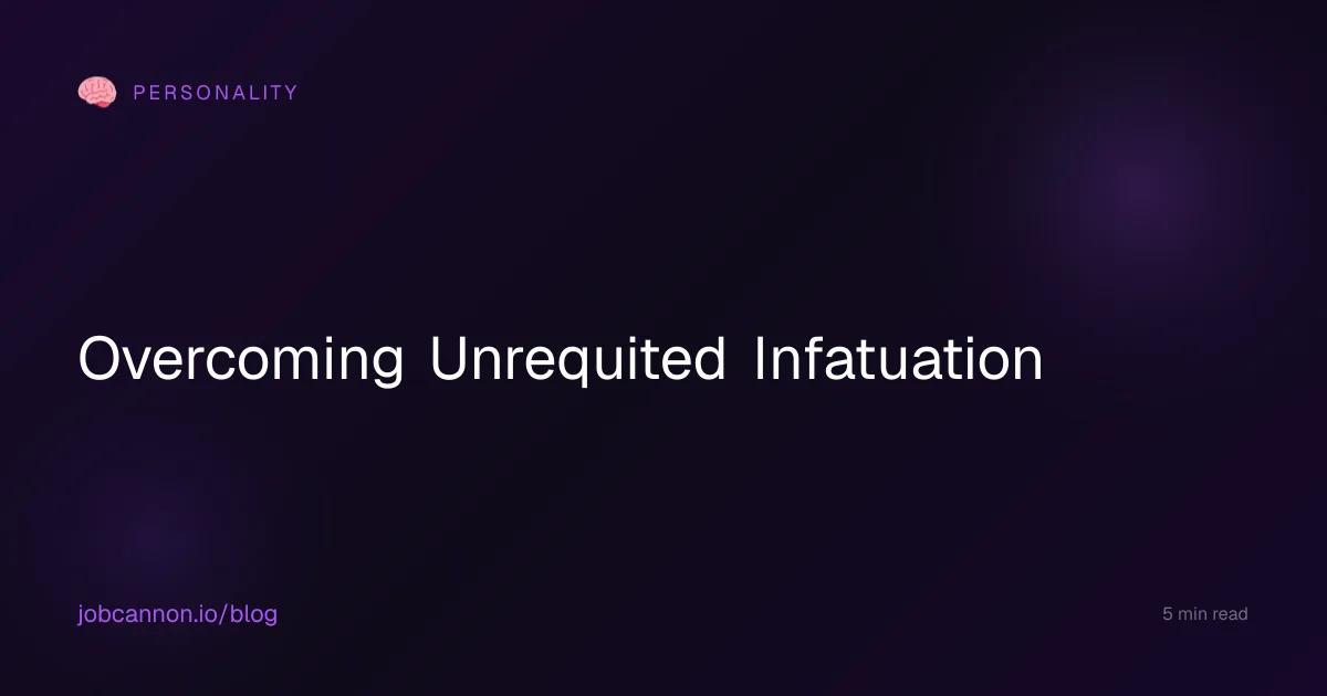 Overcoming Unrequited Infatuation