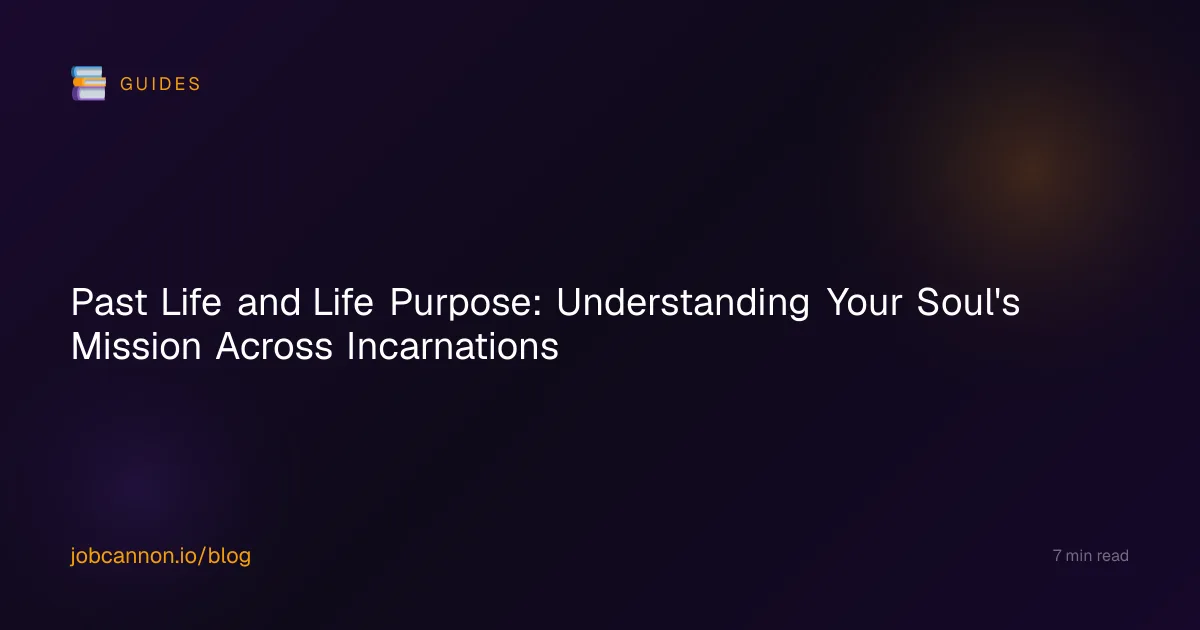 Past Life and Life Purpose: Understanding Your Soul's Mission Across Incarnations